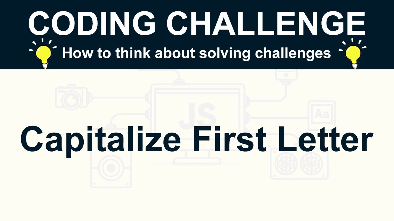Javascript Challenge: Uppercase The First Letter In Each Word