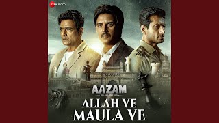 Allah Ve Maula Ve (From 