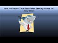 How to Choose Your Best Poker Starting Hands in 3 Easy Steps