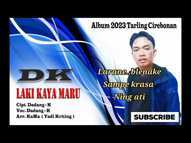 Laki kaya maru_Dadang.k_tarling 2023/2024 class=