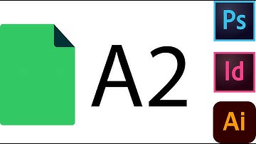 How to Create an A2 Size Document in Photoshop, Illustrator, and InDesign | Step-by-Step Guide