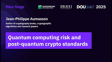 Quantum computing risk and post-quantum crypto standards | Jean-Philippe Aumasson | DOU Day 2025
