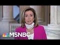 Pelosi Hopes Trump Testing Positive For Coronavirus Will Be 'A Learning Experience' | MSNBC