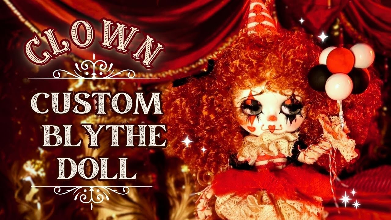 Custom CLOWN BLYTHE Doll- How to DIY a custom doll, makeup, sewing & MODS | Tutorial
