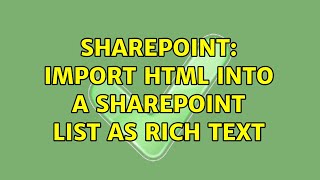Sharepoint: Import HTML into a SharePoint list as rich text