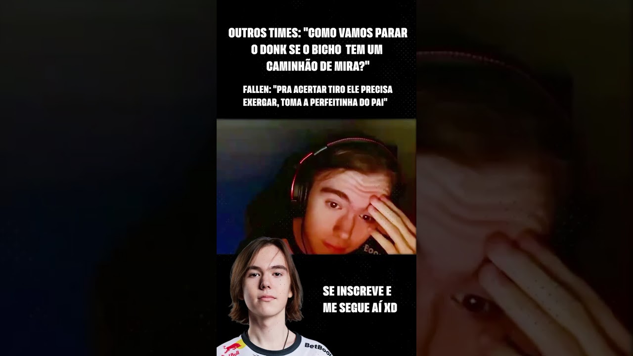 DONK BANGADO PELO FALLEN KKKKKKKKKKKK 