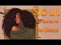 Chill vibes soul mix music  these songs playlist that is good mood  relaxing soul rnb mix