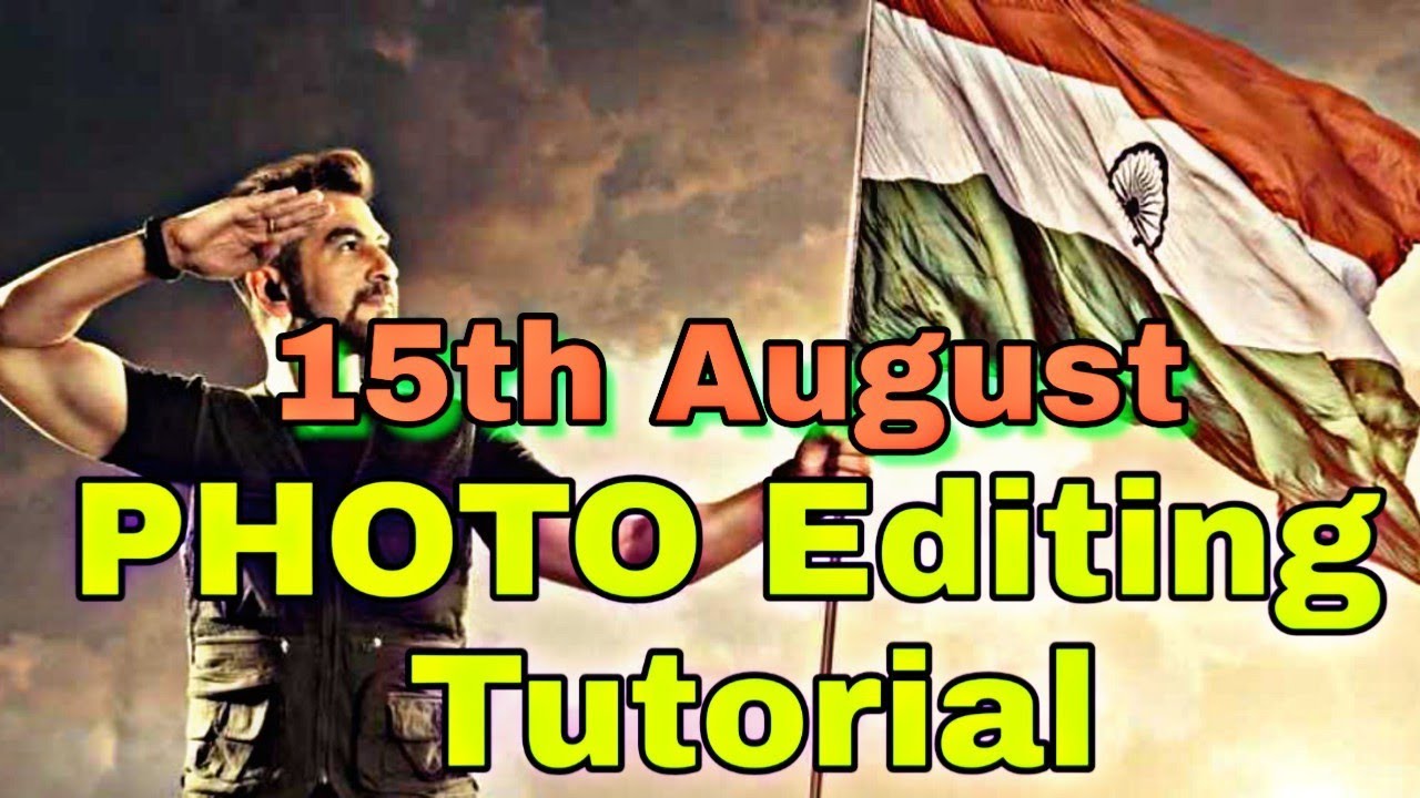 india independence day 15th August 2019 photo editing | independence day special editing