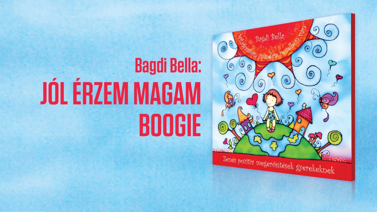 GYEREKDAL- Bagdi Bella: Jól érzem magam boogie (Official Audio)