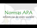 Normas APA 7ma. Edición - referencias de redes sociales