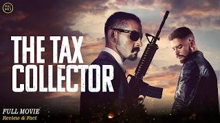 The Tax Collector Full Movie In English | Hollywood Movie In English | Review & Facts
