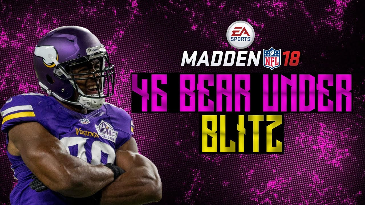 MADDEN 18 - QUICK EDGE HEAT FROM 46 BEAR UNDER (BLITZ)