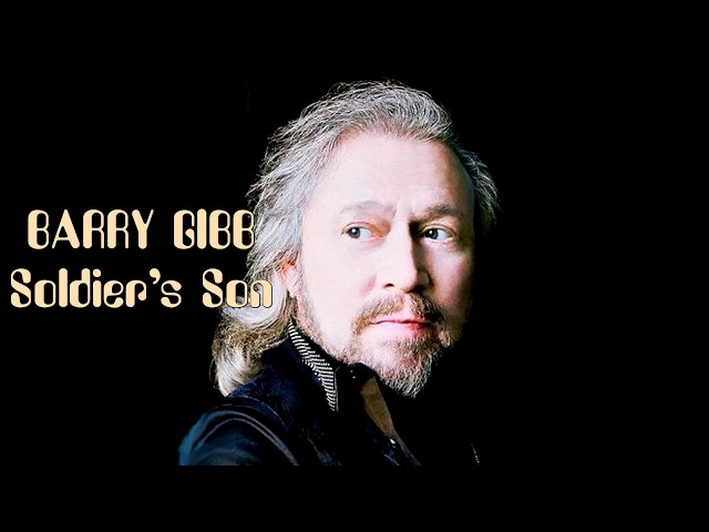 BARRY GIBB _ Soldier's Son