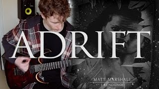 Matt Marshall - 'Adrift' Guitar Playthrough