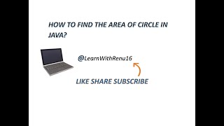 How to find the Area of Circle in java | By @LearnWithRenu16 |  #coding | #javaprogramming