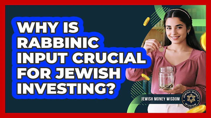 Why Is Rabbinic Input Crucial For Jewish Investing?