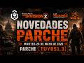 NOVEDADES PARCHE MARTES 26 DE MAYO DE 2026 TUY8S1.3 LA PACHANGA THE DIVISION 2 #thedivision2game