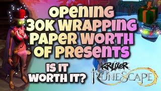 Is Opening 30k Wrapping Paper Worth of Presents Worth it? | Runescape 3
