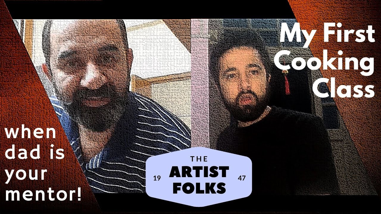 My First Cooking Class - When Dad is your Mentor