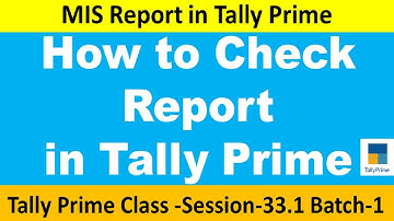 How to Check Report in Tally Prime I MIS Report In Tally Prime by Santosh Kaware 33.1 B 1