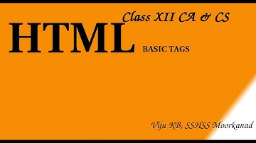 Class XII CA and CS | HTML Basic Tags | Viju KB | SSHSS Moorkanad