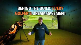 Behind The Build: Building the Ultimate Golf Simulator Basement