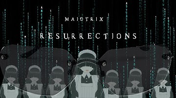 The Maidtrix Resurrections (The Matrix: Path of Neo Finale)