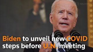 Biden to unveil new COVID steps before U.N. meeting