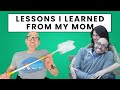 Lessons I Learned From My Mom