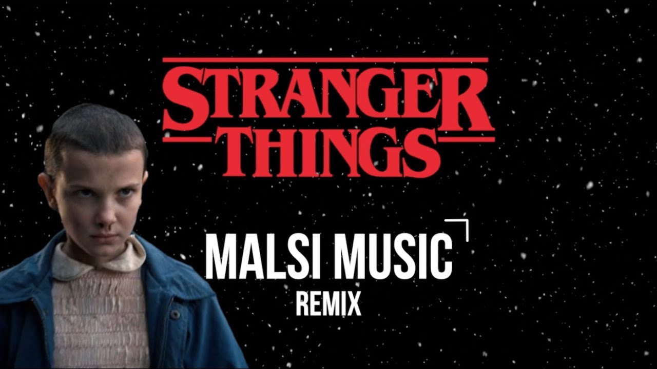 Ost Stranger Things Remix Malsi Music Youtube