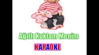 Ağıllı Kuklam Menim ( Karaoke )