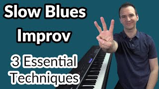 3 Slow Blues Improv Techniques for Piano