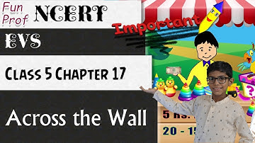 NCERT Class 5 EVS Chapter 17: Across The Wall - NSO/NSTSE/Olympiad | English | CBSE