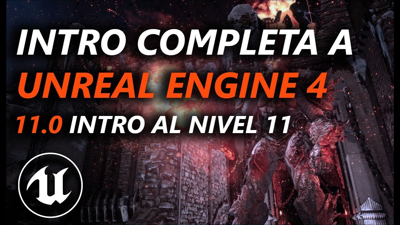 Intro completa a Unreal Engine 4 - Intro al Nivel 11 - YouTube
