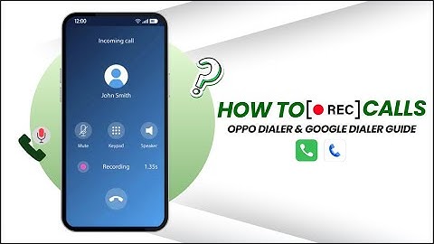How to Record Calls on Your OPPO Phone | Easy Step-by-Step Guide