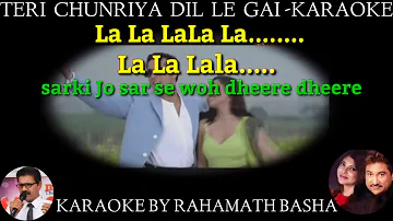 Teri chunriya Dil le gai MALE karaoke scrolling Kumar sanu Alka yagnik ( with female chorus )