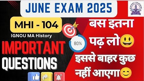 MHI 104 IMPORTANT Questions FOR JUNE Exam 2025 | IGNOU MA History  1st Year By Siddhi Tiwari #ignou