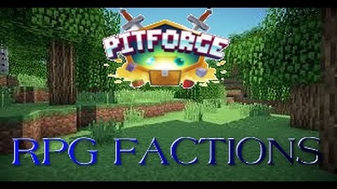 MINECRAFT RPG FACTIONS[1]PITFORGE