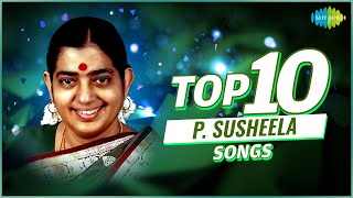Top 10 Songs of P. Susheela | Chittukkuruvi | Ninaikka Therintha | Marainthirunthu | Solla Solla