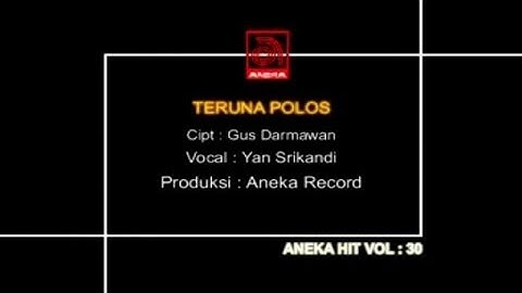 Yan Srikandi - Teruna Polos [OFFICIAL VIDEO]