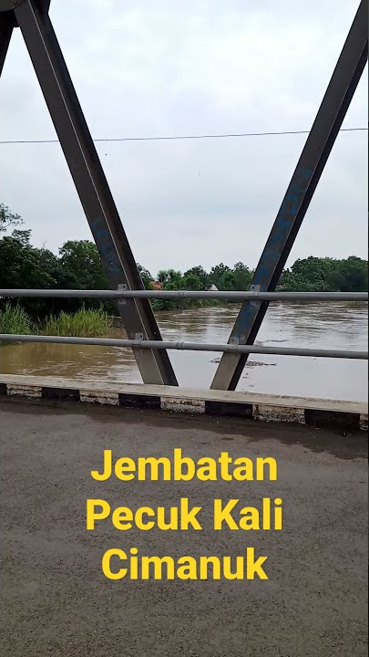 Jembatan Pecuk Kali Cimanuk