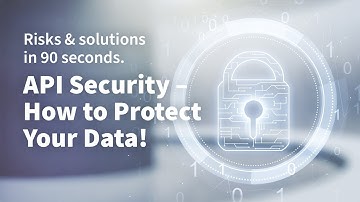 API Security – How to Protect Your Data!