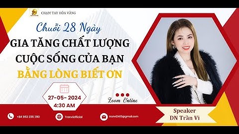 NGÀY 13: HIỆN THỰC HÓA MỌI MƠ ƯỚC