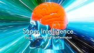 Super Intelligence ✤ Focus, Memory and Concentration ✤ ADHD relief (14 Hz)