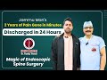 Jammu Man's 2 Yrs of Pain Gone in Minutes |Discharged in 24 Hours |Magic of Endoscopic Spine Surgery