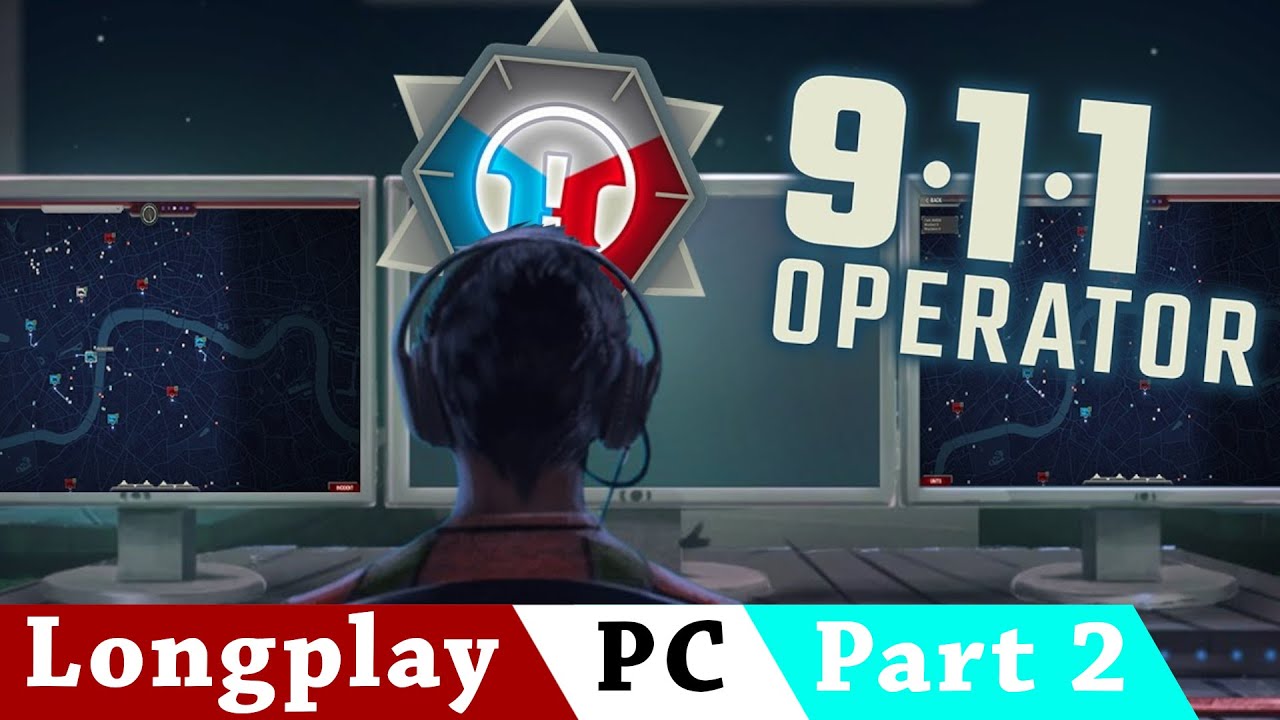 911 Operator [Part 2/2] | No Commentary Longplay | ENG | PC - YouTube