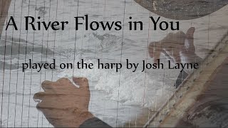 A River Flows in You - Josh Layne harp cover