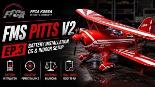 Full 03. FMS Pitts V2 EP.3 | Battery Installation, CG & Indoor Setup | Preparing for the Maiden Flight Guide