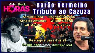 Altas Horas 16/05/26 Completo Especial Barão Vermelho Formação Original | Tributo ao Cazuza