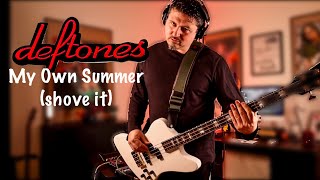 Deftones - My Own Summer (Shove It) Bass Cover